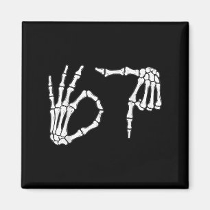 Funny Six Seven 6 7 Meme 67 Skeleton Hand Hallowee Magnet