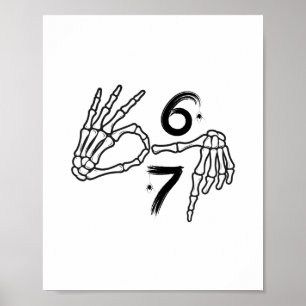 Funny Six Seven 6 7 Meme 67 Skeleton Hand Hallowee Poster