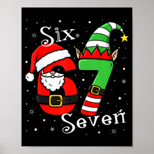 Funny Six Seven 6 7 Meme Christmas Santa Elf Numbe Poster