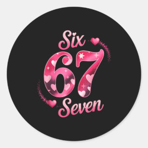 Funny Six Seven 6 7 Meme For Men Women Kids Valent Classic Round Sticker