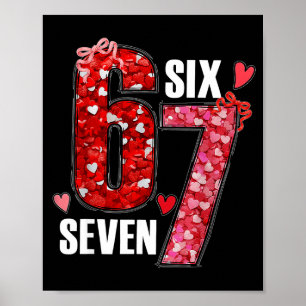 Funny Six Seven 6 7 Meme For Men Women Kids Valent Poster