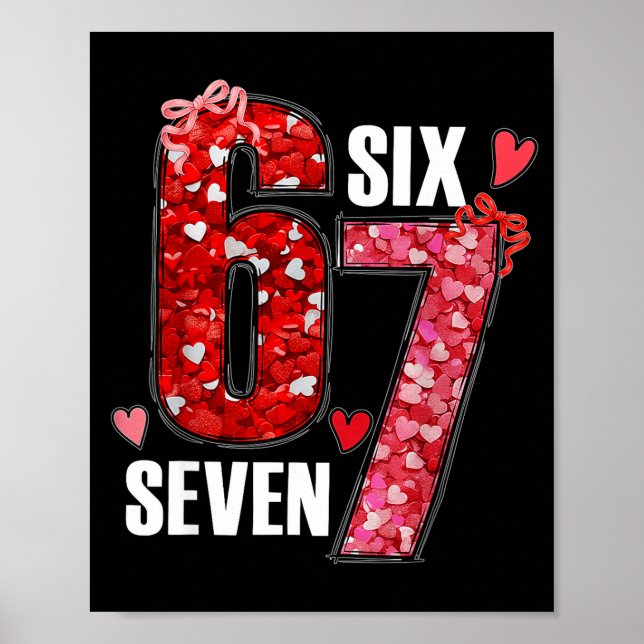 Funny Six Seven 6 7 Meme For Men Women Kids Valent Poster (Front)