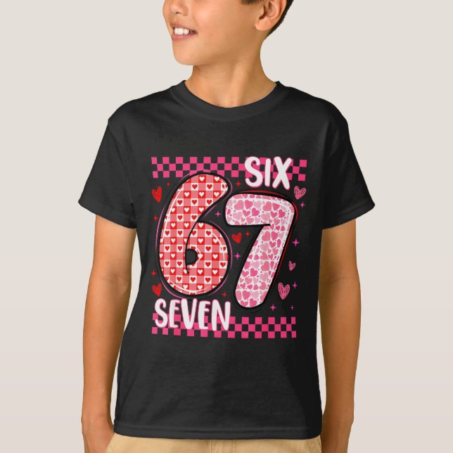 Funny Six Seven 6 7 Meme For Men Women Kids Valent T-Shirt (Front)