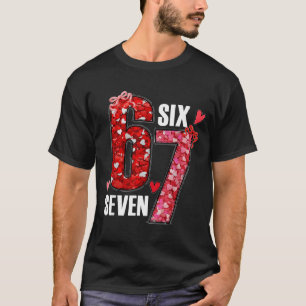 Funny Six Seven 6 7 Meme For Men Women Kids Valent T-Shirt