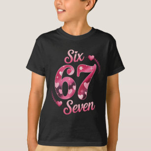 Funny Six Seven 6 7 Meme For Men Women Kids Valent T-Shirt