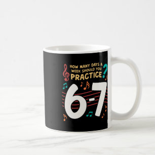 Funny Six Seven 6 7 Meme For Music Teacher Coffee Mug