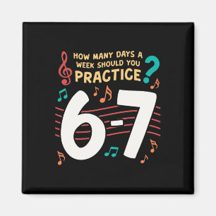 Funny Six Seven 6 7 Meme For Music Teacher  Magnet