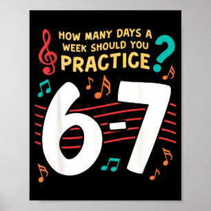 Funny Six Seven 6 7 Meme For Music Teacher  Poster
