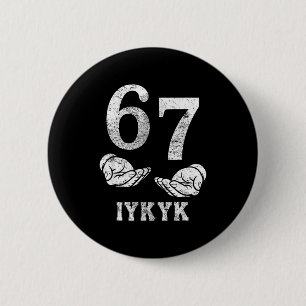 Funny six seven 6 7 meme g alpha slang if know kno cm round badge