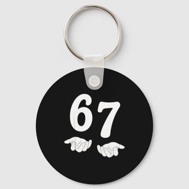 Funny Six Seven 6 7 Meme Gen Alpha Slang 67 Hands  Key Ring (Front)