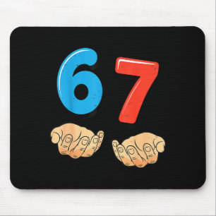 Funny Six Seven 6 7 Meme Gen Alpha Slang 67 Hands  Mouse Pad