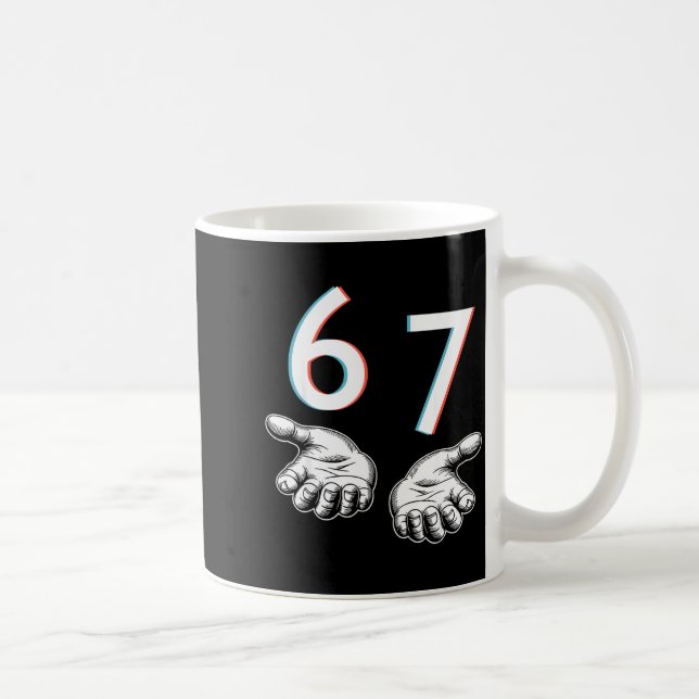 Funny Six Seven 6 7 Meme Gen Alpha Slang 6 7 Hands Coffee Mug (Right)
