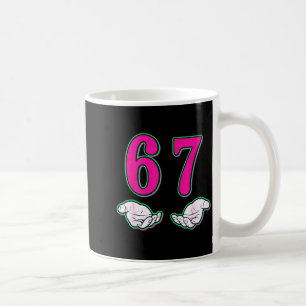 Funny Six Seven 6 7 Meme Gen Alpha Slang 6 7 Hands Coffee Mug