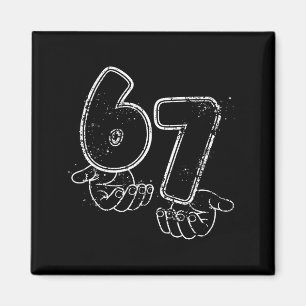 Funny Six Seven 6 7 Meme Gen Alpha Slang 6 7 Hands Magnet