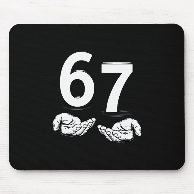 Funny Six Seven 6 7 Meme Gen Alpha Slang 6 7 Hands Mouse Pad (Front)