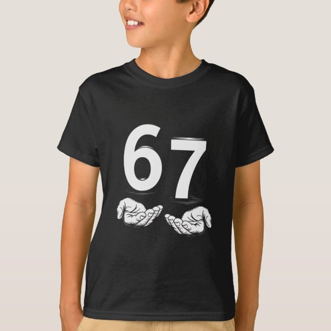 Funny Six Seven 6 7 Meme Gen Alpha Slang 6 7 Hands T-Shirt (Front)