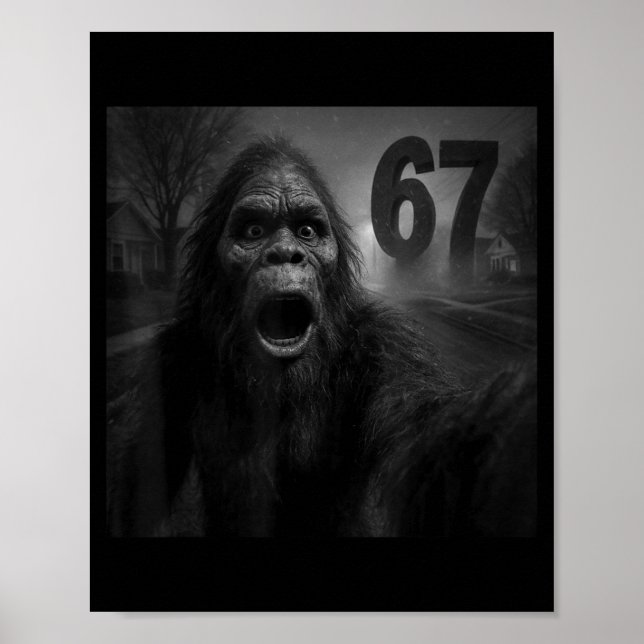 Funny Six Seven 6 7 Meme Gen Z Alpha Slang Bigfoot Poster (Front)