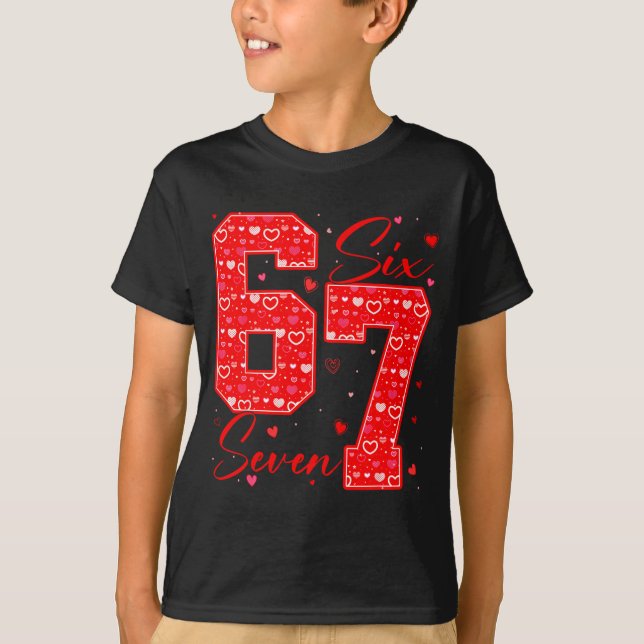 Funny Six Seven 6 7 Meme Hearts Cud Valentine's Da T-Shirt (Front)