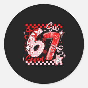 Funny Six Seven 6 7 Meme Men Women Kids Valentine  Classic Round Sticker