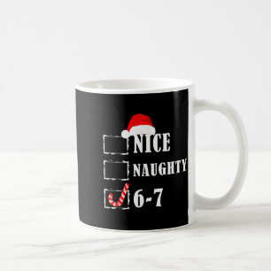 Funny Six Seven 6-7 Meme Nice Naughty 67 Christmas Coffee Mug