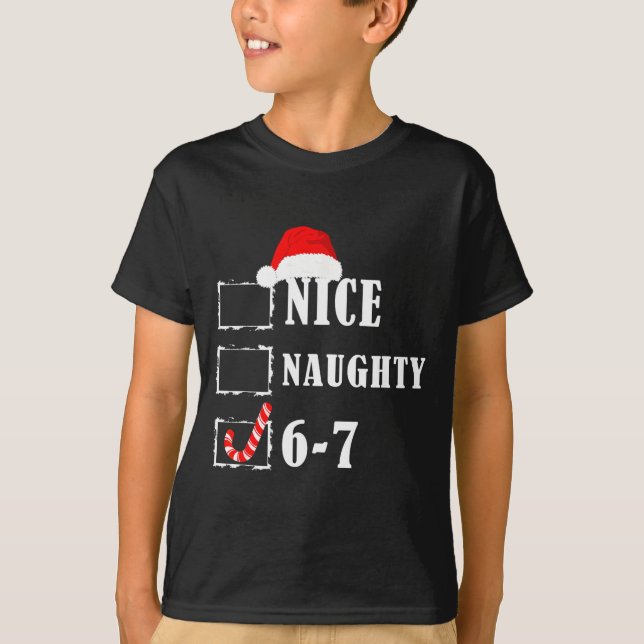 Funny Six Seven 6-7 Meme Nice Naughty 67 Christmas T-Shirt (Front)