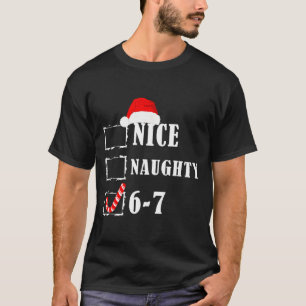Funny Six Seven 6-7 Meme Nice Naughty 67 Christmas T-Shirt