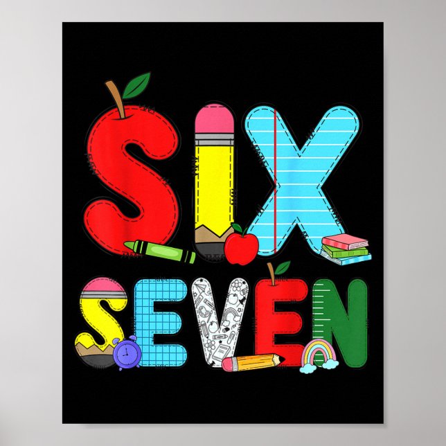 Funny Six Seven 6 7 Meme Shirts Teacher Kids 67 Da Poster (Front)