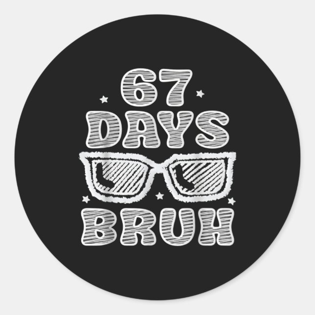 Funny Six Seven 6 7 Meme Teacher 67 Days Bruh Sung Classic Round Sticker (Front)