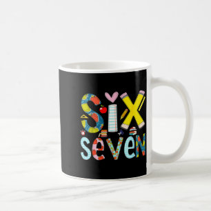 Funny Six Seven 6 7 Meme Teacher Gift For Men Wome Coffee Mug