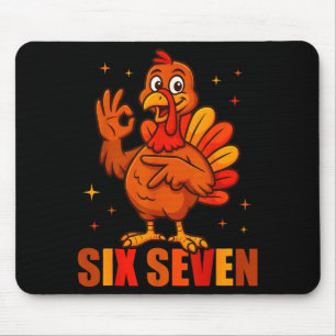 Funny Six Seven 6 7 Meme Thanksgiving Turkey 67 Ha Mouse Pad