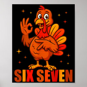 Funny Six Seven 6 7 Meme Thanksgiving Turkey 67 Ha Poster