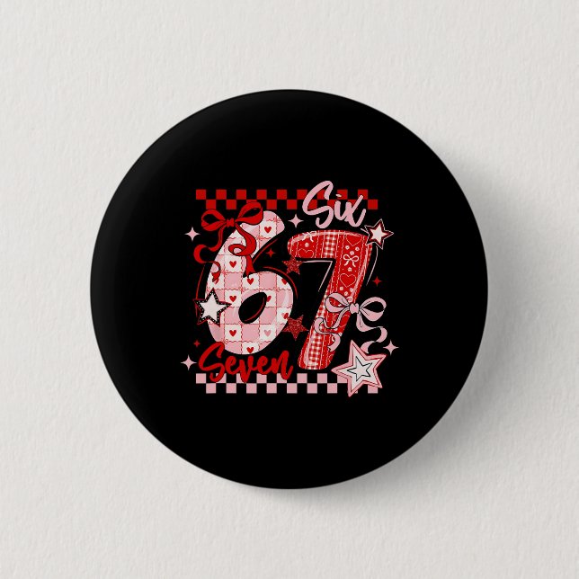 Funny Six Seven 6 7 Meme Valentine Girl  6 Cm Round Badge (Front)