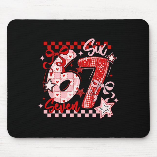 Funny Six Seven 6 7 Meme Valentine Girl  Mouse Pad (Front)