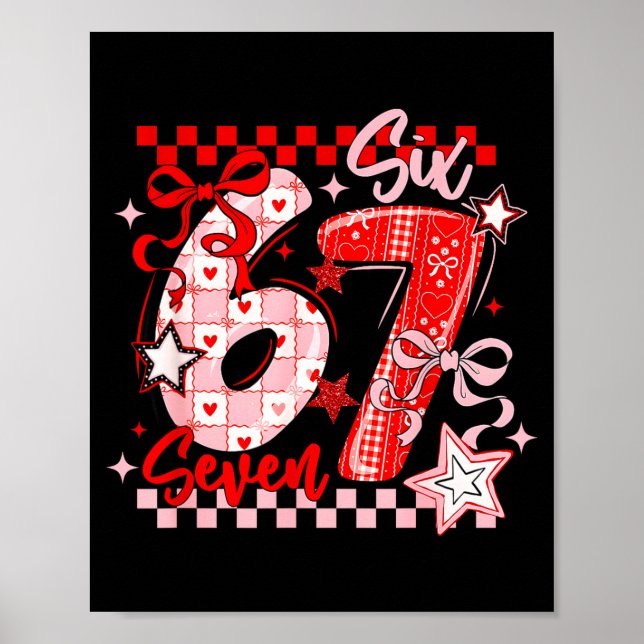 Funny Six Seven 6 7 Meme Valentine Girl  Poster (Front)