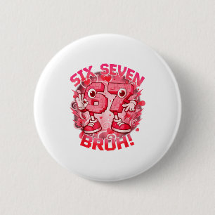 Funny Six Seven Bruh 67 Brainrot Meme Valentine's  6 Cm Round Badge
