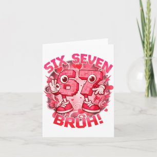 Funny Six Seven Bruh 67 Brainrot Meme Valentine's  Card