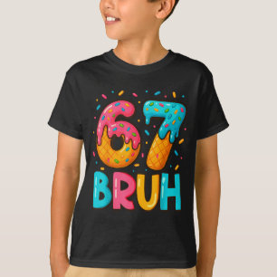 Funny Six Seven Bruh 67 Ice Cream Drip Men Boys Ki T-Shirt