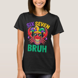 Funny six seven bruh 67 mardi gras crawfish beads T-Shirt