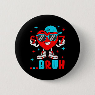Funny Six Seven Bruh 67 Meme Heart Valentines Day 6 Cm Round Badge