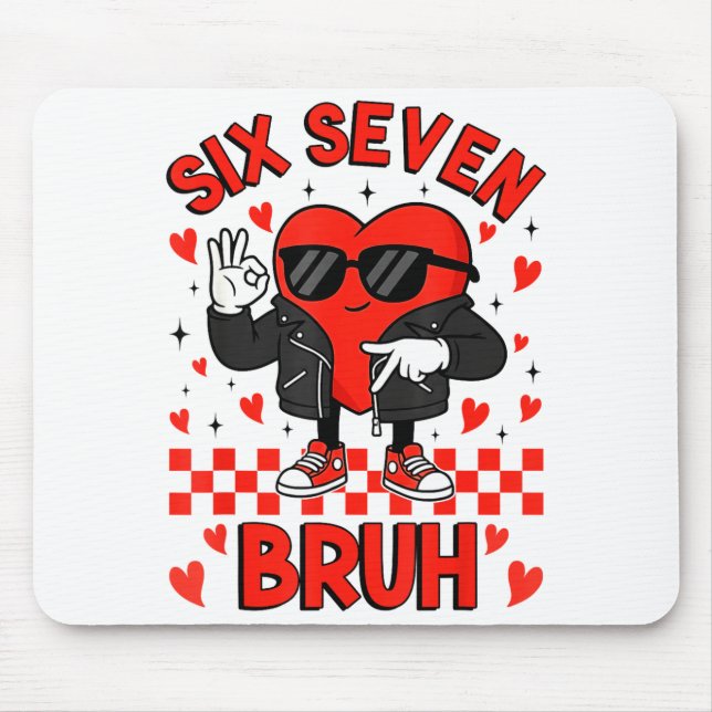 Funny Six Seven Bruh 6 7 Meme Valentines Heart Boy Mouse Pad (Front)