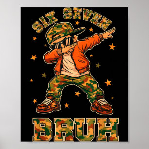 Funny Six Seven Bruh Dabbing Camo Kid Meme  Poster