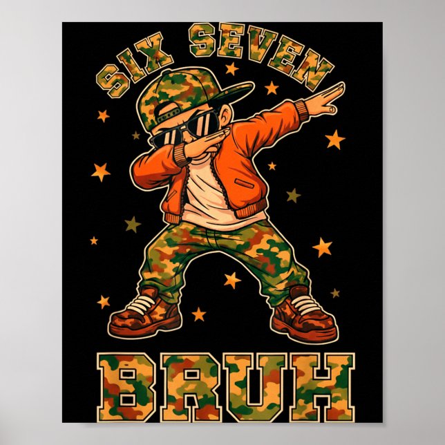 Funny Six Seven Bruh Dabbing Camo Kid Meme  Poster (Front)