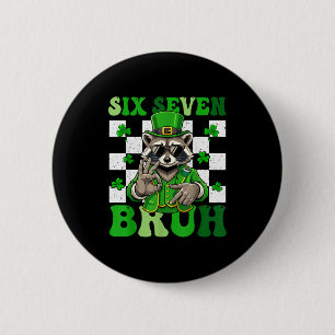 Funny six seven bruh racoon st patricks day 67 6 cm round badge