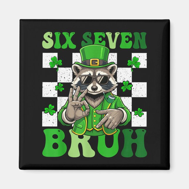 Funny six seven bruh racoon st patricks day 67 magnet (Front)