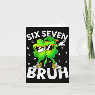 Funny six seven bruh st patricks day dabbing card