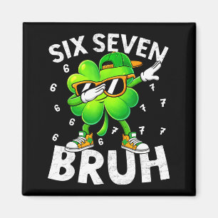 Funny six seven bruh st patricks day dabbing magnet