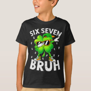 Funny six seven bruh st patricks day dabbing T-Shirt