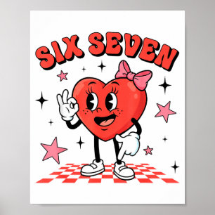 Funny Six Seven Cute Heart 67 Meme Valentine Kids  Poster