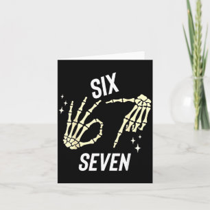 Funny Six Seven Gen Alpha Slang Meme 6 7 Skeleton  Card