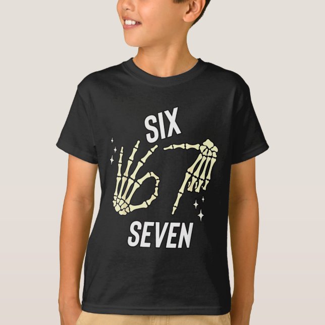 Funny Six Seven Gen Alpha Slang Meme 6 7 Skeleton  T-Shirt (Front)